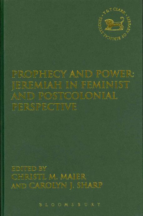 Prophecy and Power : Jeremiah in Feminist and Postcolonial Perspective