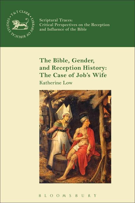 The Bible, Gender, and Reception History : The Case of Job's Wife