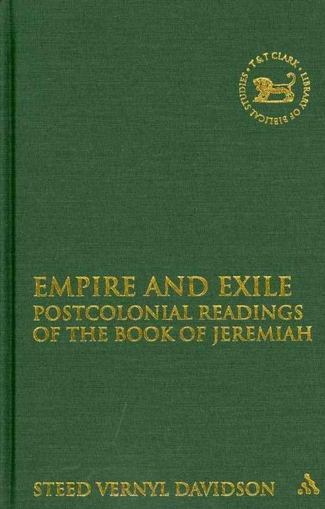 Empire and Exile : Postcolonial Readings of the Book of Jeremiah