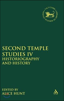 Second Temple Studies. Ⅳ : Historiography and History