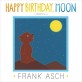Happy birthday, Moon : a moonbear book