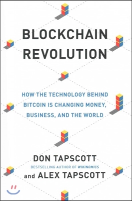 Blockchain Revolution : how the technology behind bitcoin is changing money, business, and the world