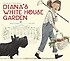 Diana's White House Garden (Hardcover)