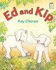 Ed and Kip (Library Binding)