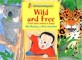 Wild and Free. A Book About Animals In Danger