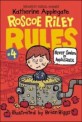 Roscoe Riley Rules. 4 , Never swim in apple sauce
