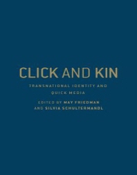 Click and kin : transnational identity and quick media