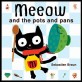 Meeow and the Pots and Pans (Board Book)