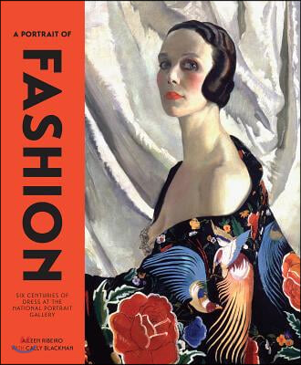A portrait of fashion  : six centuries of dress at the National Portrait Gallery