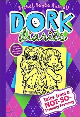 Dork Diaries. 11, Tales from a not-so-friendly frenemy