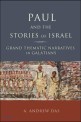 Paul and the stories of Israel  : grand thematic narratives in Galatians