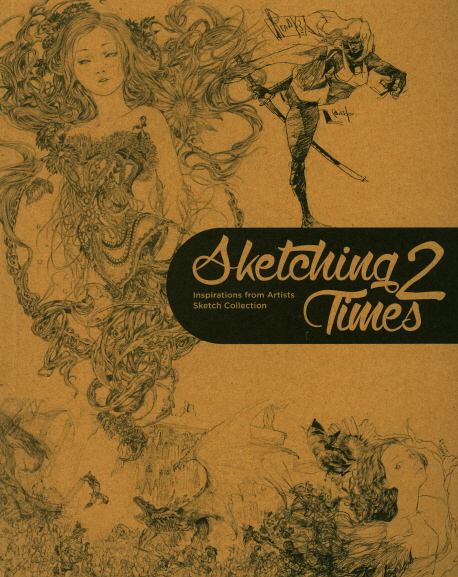 Sketching times. 2 : Inspirations from artists sketch collection