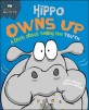 Hippo owns up : a book about telling the truth