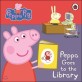 Peppa Pig: Peppa Goes to the Library: My First Storybook (Board Book)