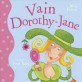 Vain dorothy-jane