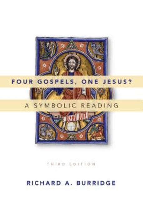 Four Gospels, One Jesus? : A Symbolic Reading. 3rd Edition