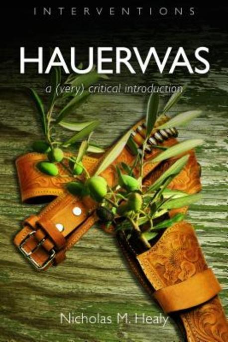 Hauerwas : a (very) critical introduction