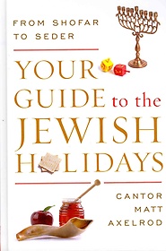 Your guide to the Jewish holidays- [e-book] : from shofar to Seder.