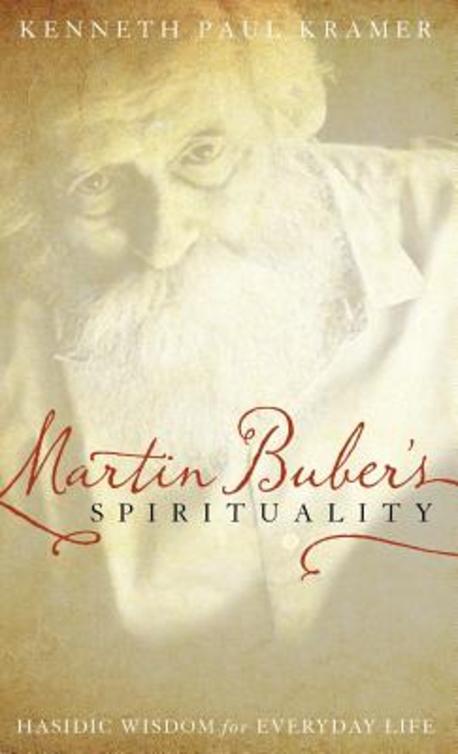 Martin Buber's spirituality- [e-book] : Hasidic wisdom for everyday life.