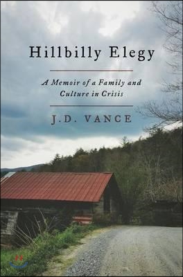 Hillbilly elegy : (A) memoir of a family and culture in crisis