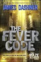 The Fever Code (Maze Runner, Book Five; Prequel) (Hardcover)