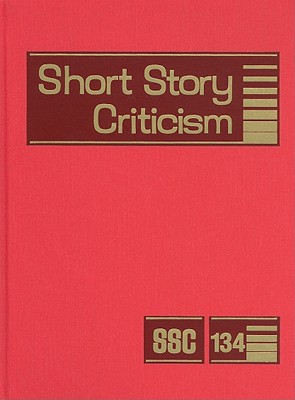 Short Story Criticism. 134 / edited by Thomas Votteler