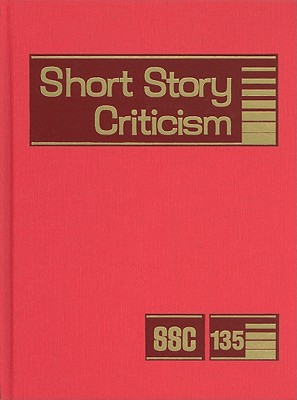 Short Story Criticism. 135 / edited by Thomas Votteler