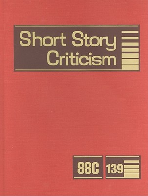 Short Story Criticism. 139 / edited by Thomas Votteler