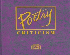 Poetry Criticism. 125 / edited by Lawrence J Trudeau