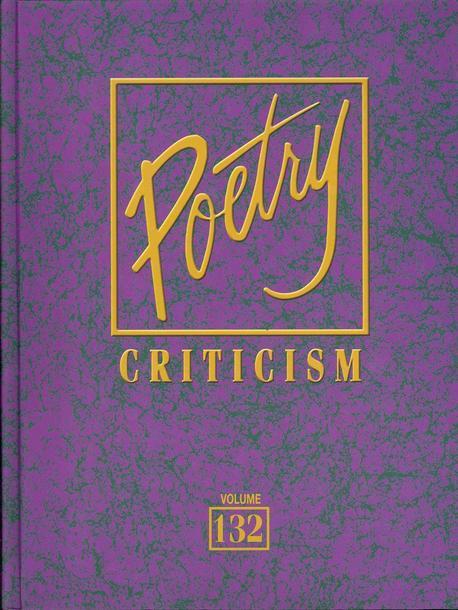 Poetry Criticism. 132 / edited by Lawrence J Trudeau