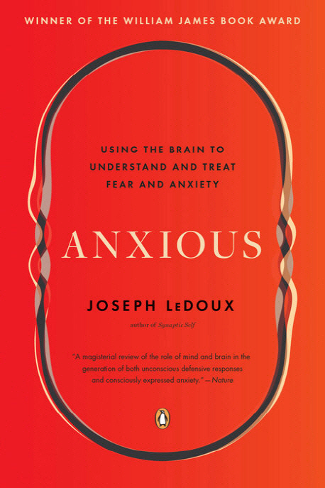 Anxious : using the brain to understand and treat fear and anxiety