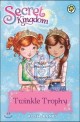 Secret Kingdom: Twinkle Trophy : Book 30 (Paperback)