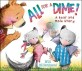 All for a dime! :a Bear and Mole story 