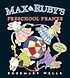 Max and Ruby's Preschool Pranks (Hardcover)