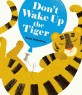 Don't Wake Up the Tiger (Hardcover)