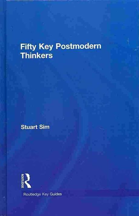 Fifty key Postmodern Thinkers