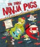 (The)three ninja piglets