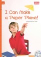 I Can Make a Paper Plane!