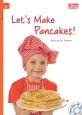 Let’s Make Pancakes!