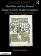 The Bible and the printed image in early modern England  : Little Gidding and the pursuit of scriptural harmony