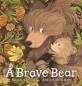 (A)Brave bear