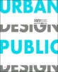 도시디자인 / 공공디자인 =Urban design public design 