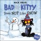 Bad Kitty Does Not Like Snow: Includes Stickers (Paperback)