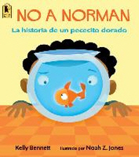 No a Norman : la historia de un pececito dorado