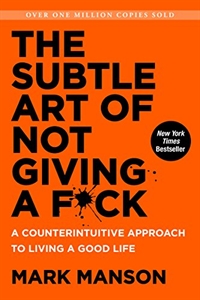 The Subtle Art of Not Giving a F*ck (A Counterintuitive Approach to Living a Good Life)의 표지 이미지