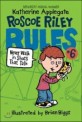 Roscoe Riley Rules. 6 , Never walk in shoes that talk