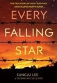 Every Falling Star (The True Story of How I Survived and Escaped North Korea)