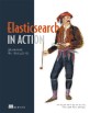 Elasticsearch in action : 일래스틱서치의 핵심 기능과 고급 기능
