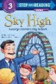 Sky high :George Ferris's big wheel 