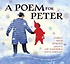 (A) Poem for Peter : the story of Ezra Jack Keats and the creation of The snowy day